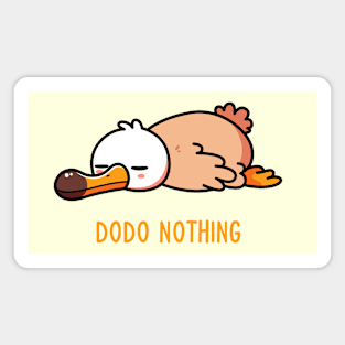 DoDo Nothing! Magnet